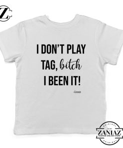 I Don't Play Tag Lizzo Lyrics Youth Shirt Truth Hurts Kids Tshirt Size S-XL White