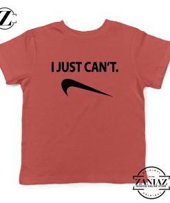 I Just Can't Funny Kids Shirts Nike Parody Youth Tee Shirt Size S-XL Red