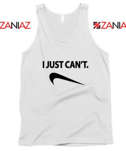 I Just Cant Funny Tank Top