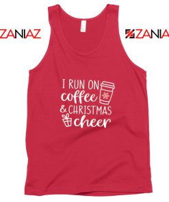 I Run On Coffee Tank Top Christmas Cheer Tank Top Size S-3XL Red