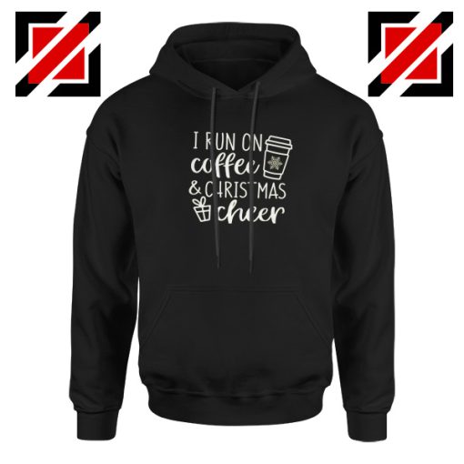 Funny Caffeine lovers I Run on Coffee Christmas Hoodie