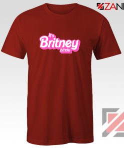 Its Britney Bitch T-Shirt Britney Spears Singer Tee Shirt Size S-3XL Red