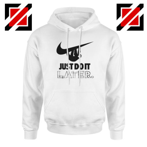 Just Do It Later Nike Logo Hoodie