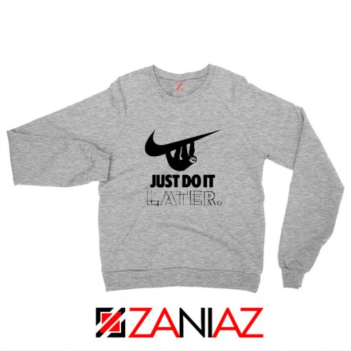 Just Do It Later Nike Logo Sweatshirt