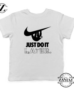 Just Do It Later Youth Shirts Humor Parody Kids T-Shirt Size S-XL White