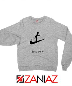 Just Do It Quote Sweatshirt Parody Nike Women Sweatshirt Size S-2XL