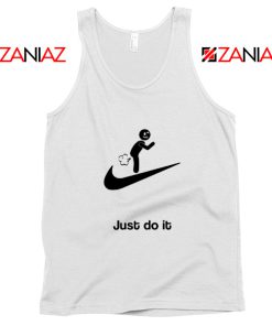 Just Do It Quote Tank Top Parody Nike Women Tank Top Size S-3XL