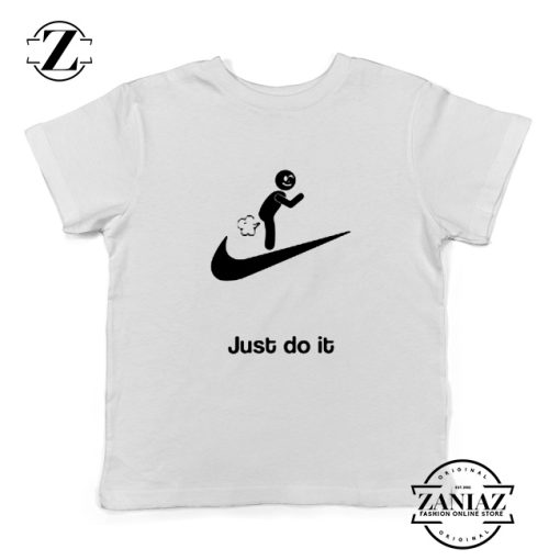 Just Do It Quote Youth Shirts Parody Nike Kids T-Shirt Size S-XL White