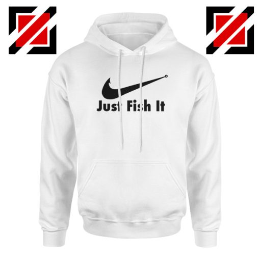 Just Fish It Hoodie Funny Nike Parody Hoodie Size S-2XL