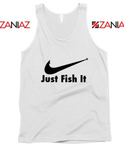 Just Fish It Tank Top Funny Nike Parody Tank Top Size S-3XL