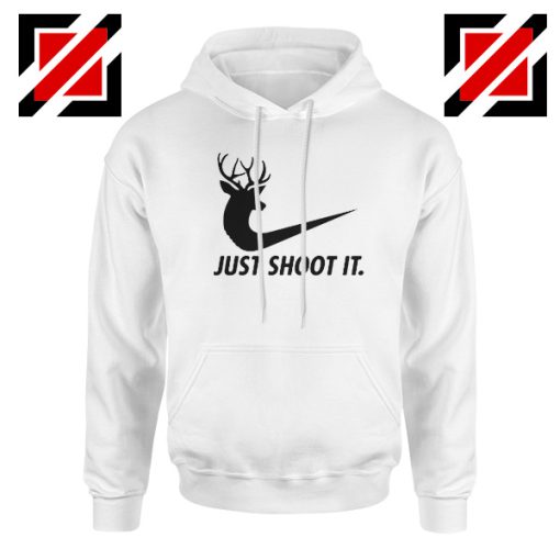 Just Shoot It Parody Hoodie Humor Women Hoodie Size S-2XL