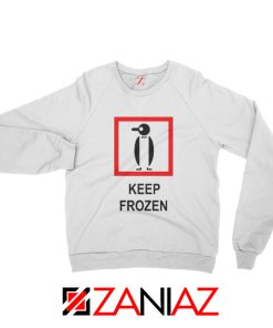 Keep Frozen Penguin Sweatshirt Animal Lover Best Sweatshirt Size S-2XL White