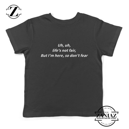 Life Is Not Fair Lyric Kids T-shirt