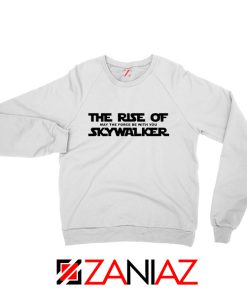 May The Force Be With You Sweatshirt