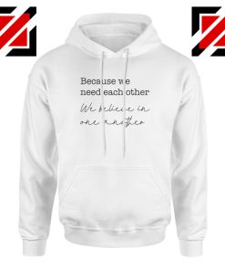 Oasis Acquiesce Lyric Because We Need Each Other Hoodie Size S-2XL White