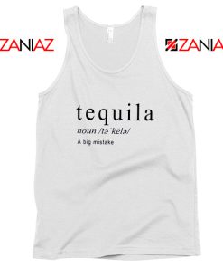 Tequila A Big Mistake Tank Top Saying Funny Tank Top Size S-3XL