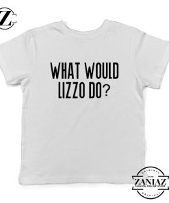 What Would Lizzo Do Kids Shirt American Singer Youth T-Shirt Size S-XL White