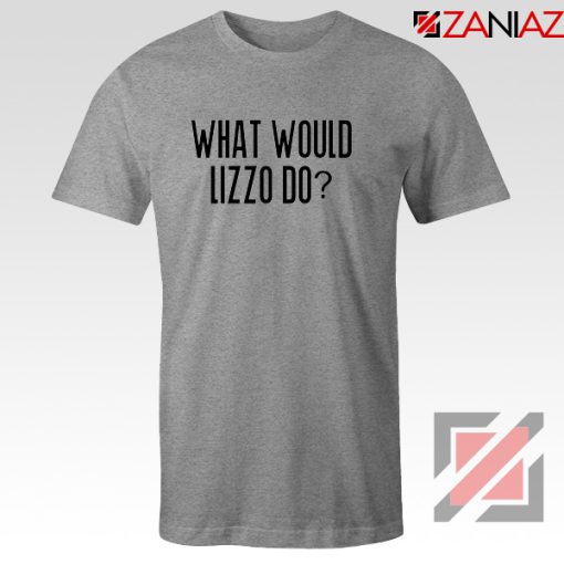 What Would Lizzo Do T-shirt