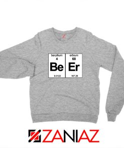 BeEr Chemistry Sweatshirt Elemental Chemistry Sweatshirt Size S-2XL