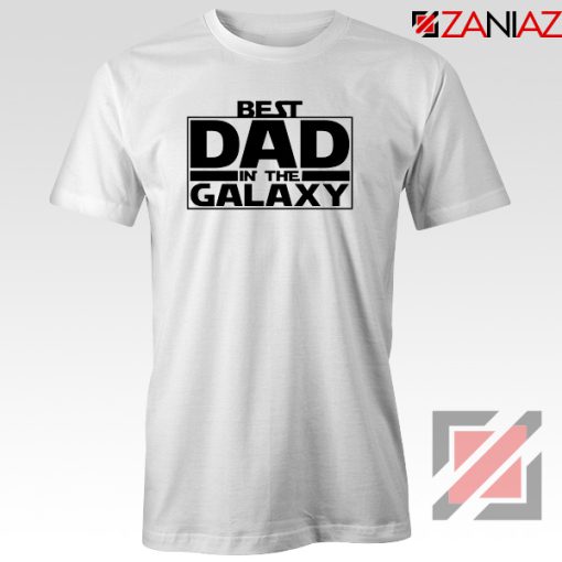 Best Dad In The Galaxy Tshirt Starwars Merch Tee Shirts S-3XL White