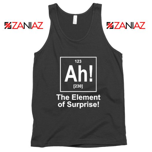 Buy Element of Surprise Tank Top Best Chemistry Tank Top Size S-3XL