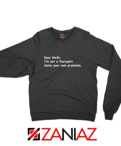 Dear Math Sweatshirt Mathematics Sweater Teacher Gift S-2XL Black