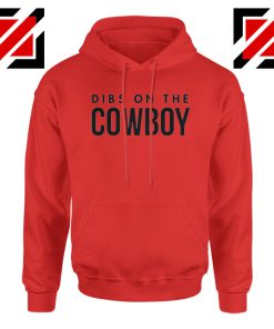 Dibs On The Cowboy Hoodie Country Music Red Hoodies S-2XL