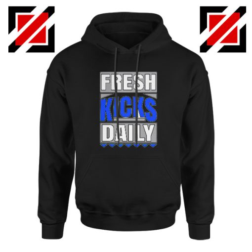 Fresh Kicks Daily Hoodie Best Sneaker Head Gift Hoodie Size S-3XL