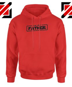 I Am Your Father Hoodie Darth Vader Quote Hoodies S-2XL Red