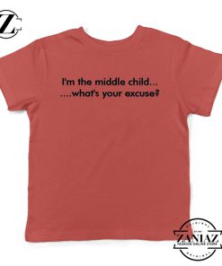 I am The Middle Child Kids Tshirt Excuse Merch Youth Tees S-XL