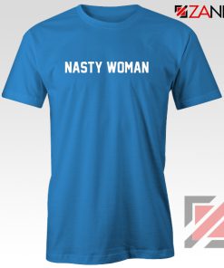 Nasty Woman Tshirt Presidential Candidate Tee Shirts S-3XL