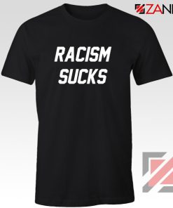 Racism Sucks Tshirt America Anti Trump Tee Shirts S-3XL Black