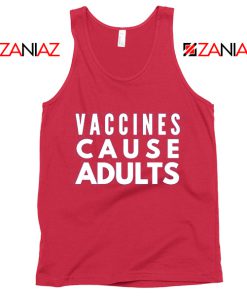 Vaccines Cause Adults Red Tank Top