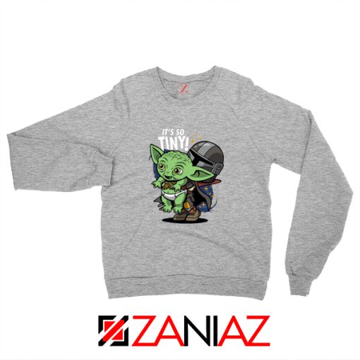 Baby Yoda Its So Tiny Sweatshirt