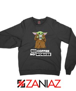 Baby Yoda No Coffee No Workee Black Sweater