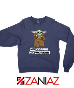 Baby Yoda No Coffee No Workee Navy Sweater