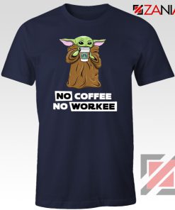 Baby Yoda No Coffee No Workee Navy Tshirt