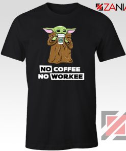 Baby Yoda No Coffee No Workee Tshirt