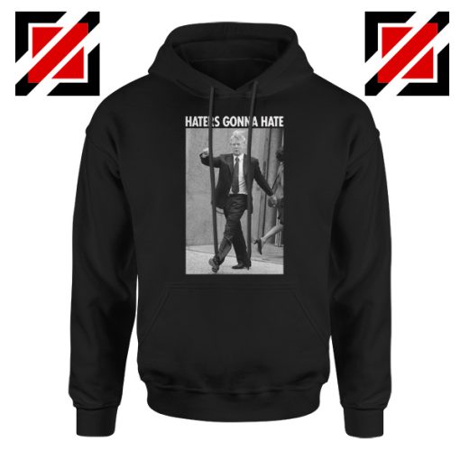 Donald Trump Haters Gonna Hate Black Hoodie