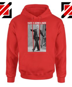 Donald Trump Haters Gonna Hate Red Hoodie