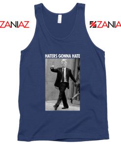 Donald Trump Haters Gonna Hate Tank Tops