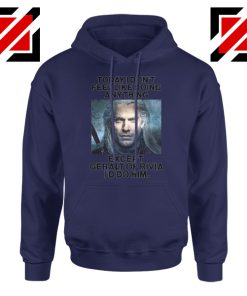 Geralt of Rivia Quote Navy Hoodie