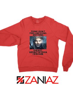 Geralt of Rivia Quote Sweater