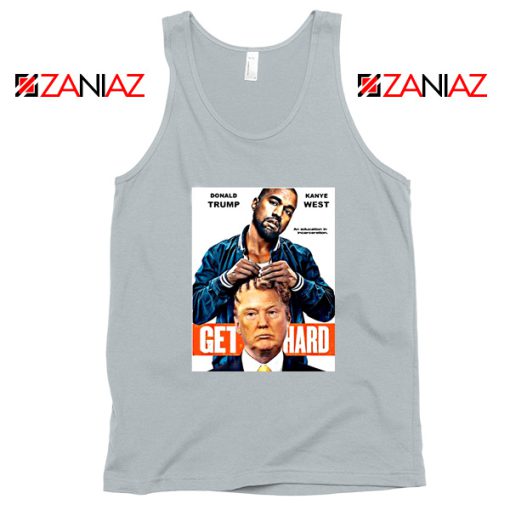 Get Hard Kanye West Donald Trump Grey Tank Top