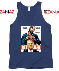 Get Hard Kanye West Donald Trump Navy Tank Top