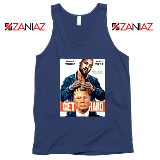 Get Hard Kanye West Donald Trump Navy Tank Top