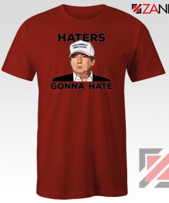 Haters Gonna Hate Red Tee Shirt