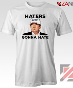 Haters Gonna Hate Tee Shirt