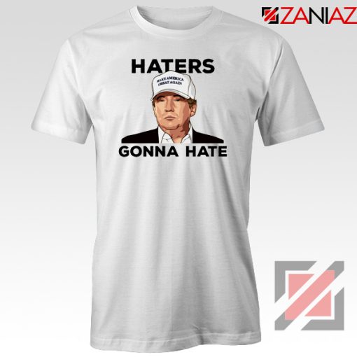 Haters Gonna Hate Tee Shirt