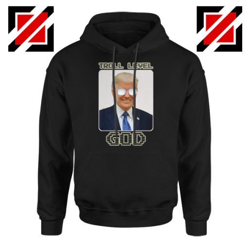 Troll Level God Donald Trump Black Hoodie